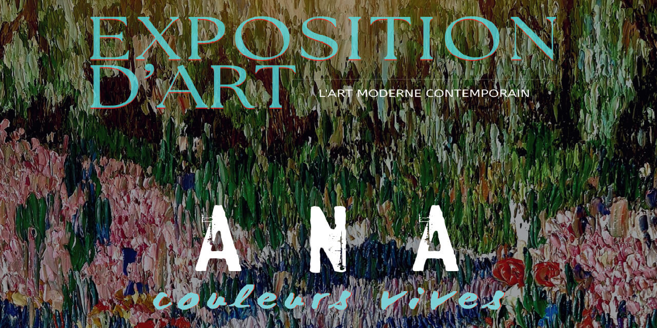 Exposition ANA Couleurs Vives